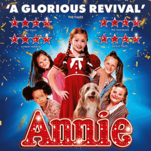 Annie The Musical LIVE, Kings Theatre, Glasgow