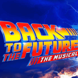Back To The Future, The Musical - Edinburgh Playhouse