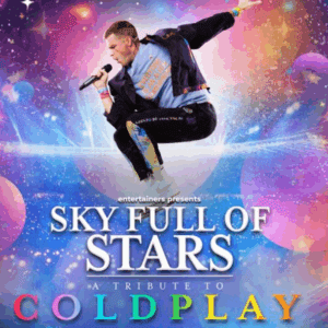 SKY FULL OF STARS – COLDPLAY Tribute Live! - Glasgow Pavilion Theatre