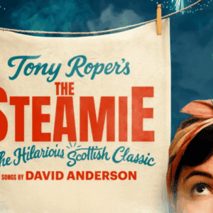 The Steamie, Kings Theatre, Glasgow